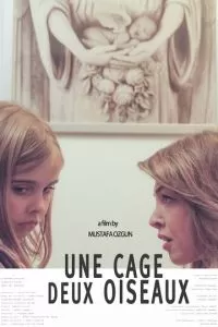 Une cage deux oiseaux (2017)