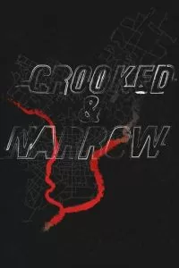 Crooked & Narrow