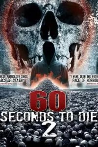 60 Seconds 2 Die: 60 Seconds to Die 2 (2018)