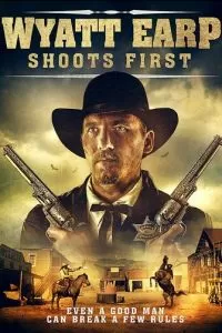 Wyatt Earp Shoots First (2019)