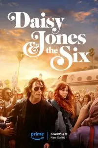 Дейзи Джонс и The Six (1 сезон)
