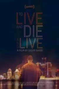 To Live and Die and Live