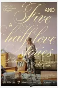 Five and a Half Love Stories in an Apartment in Vilnius, Lithuania