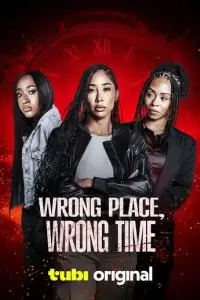 Wrong Place, Wrong Time
